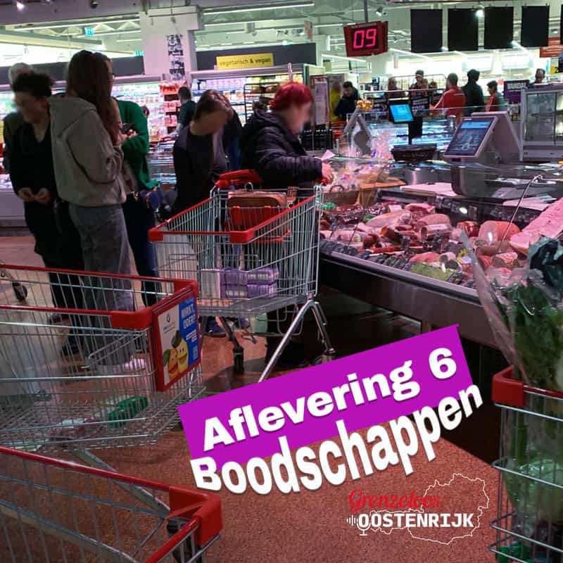 Aflevering 6: Boodschappen doen in Oostenrijk